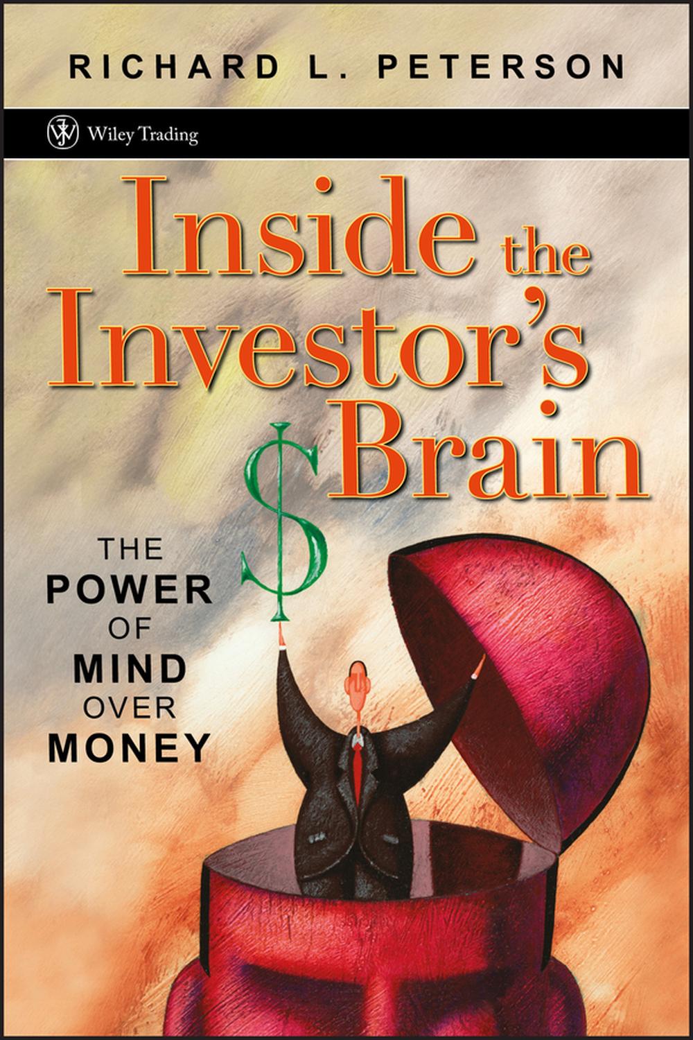 Inside the Investor's Brain by Richard L. Peterson (Author)