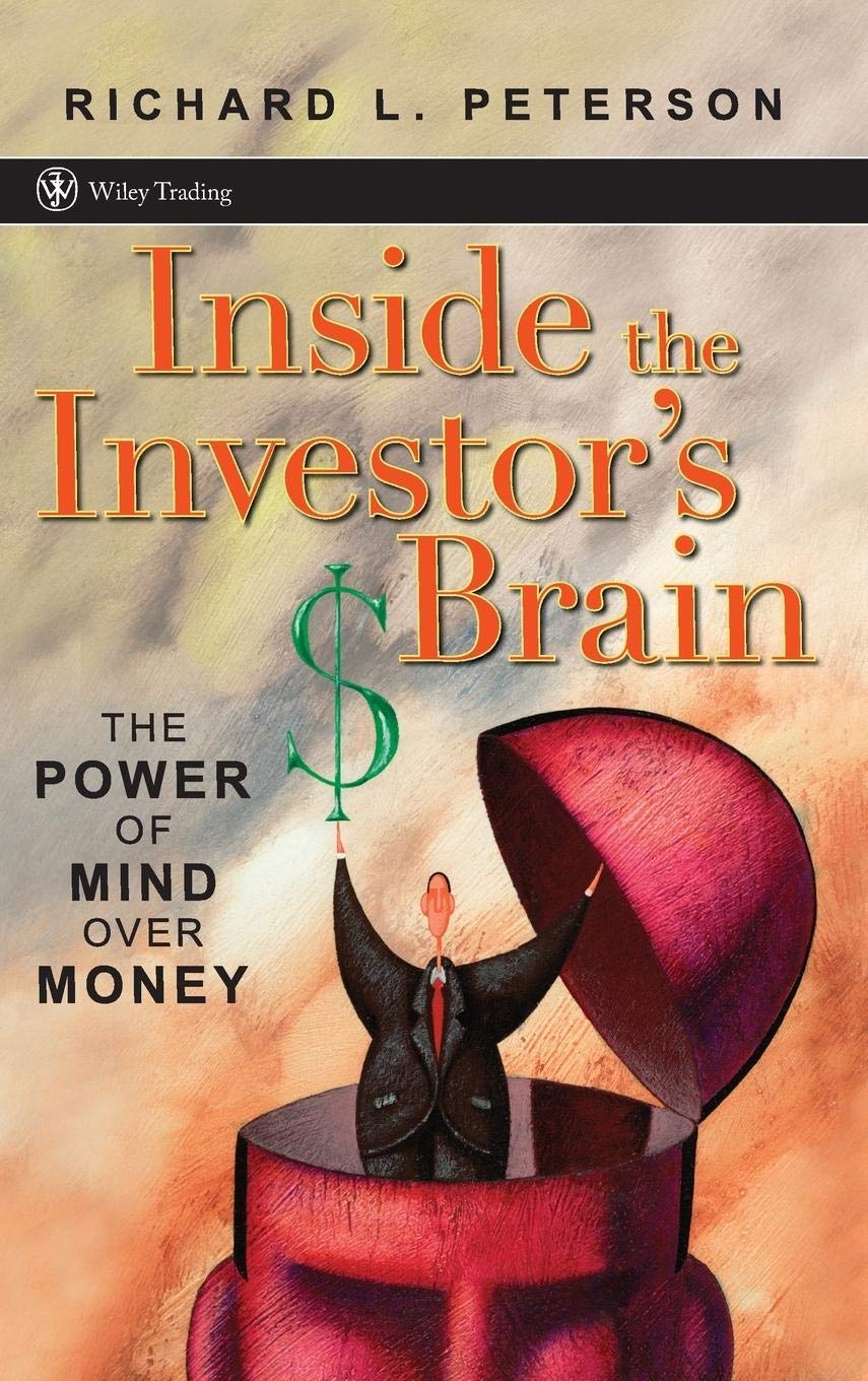 Inside the Investors Brain By Richard L Peterson (Author)