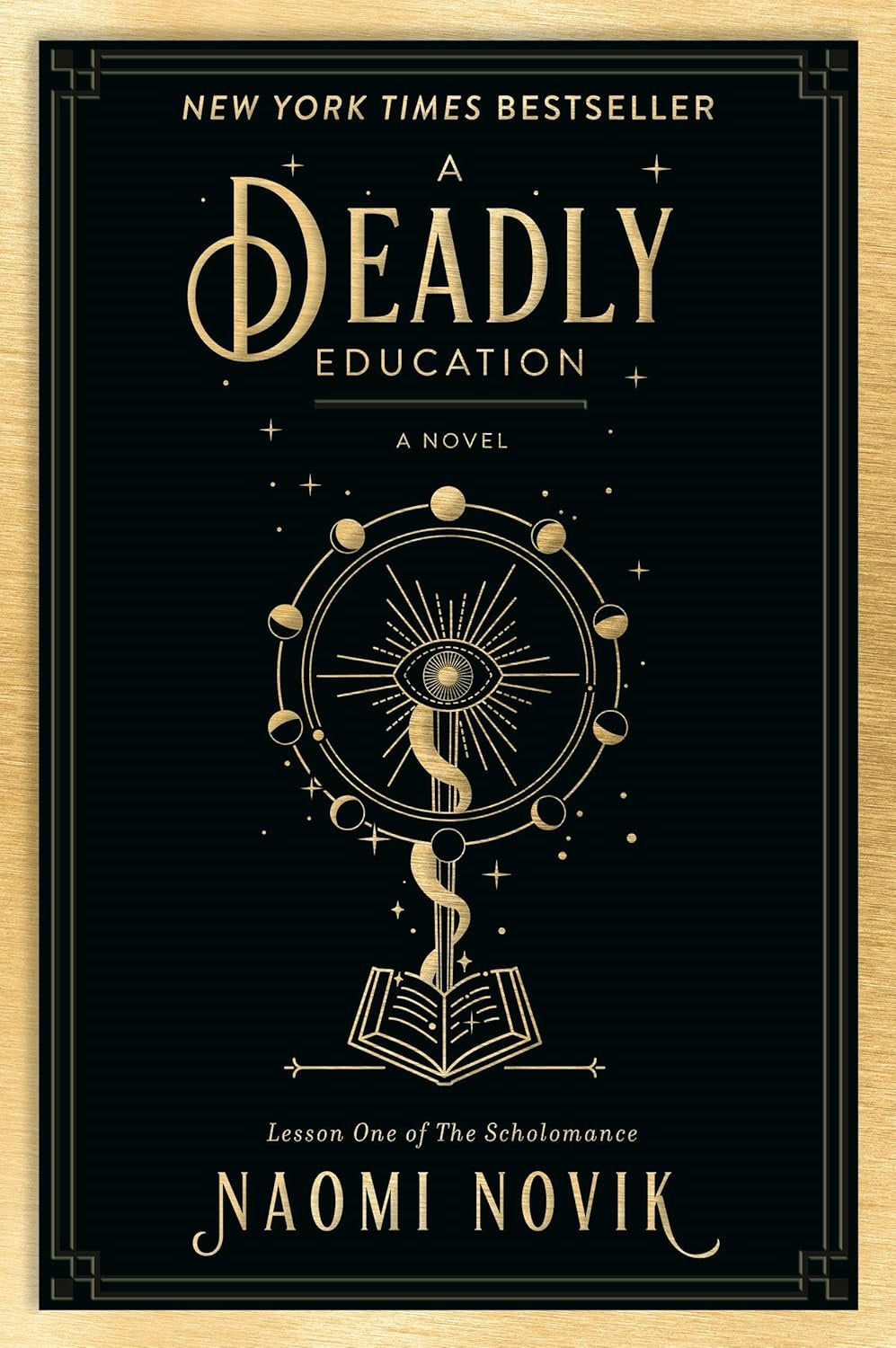 A Deadly Education Book 1 A Novel by Naomi Novik (Author)