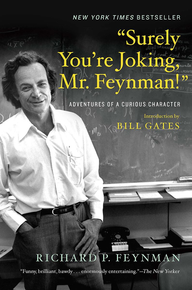 “Surely You’re Joking, Mr. Feynman!” by Richard P. Feynman (Author),