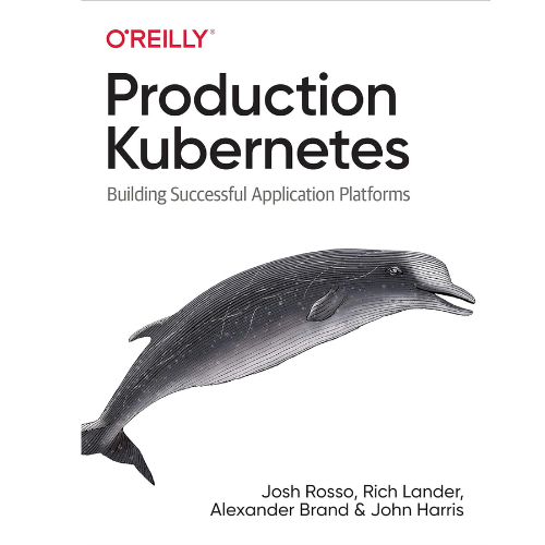 Production Kubernetes: by Josh Rosso (Author),