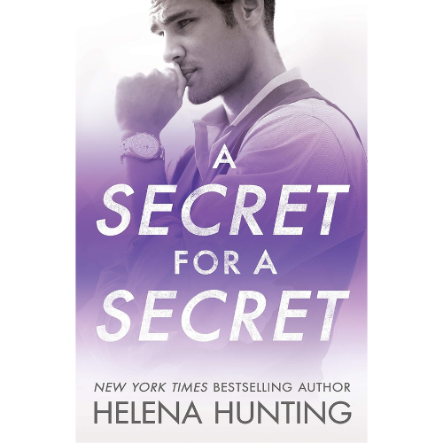 A Secret for a Secret by Helena Hunting (Author)