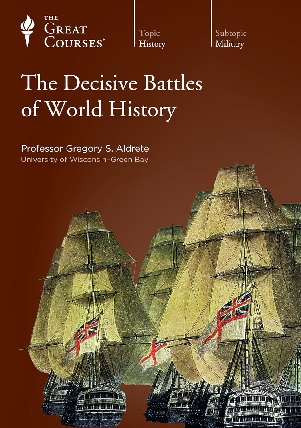 The Decisive Battles of World History by Gregory S. Aldrete