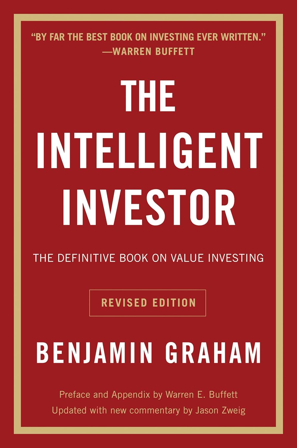 The Intelligent Investor by Benjamin Graham (Author)