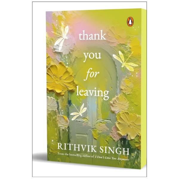 Thank You for Leaving by Rithvik Singh (Author)