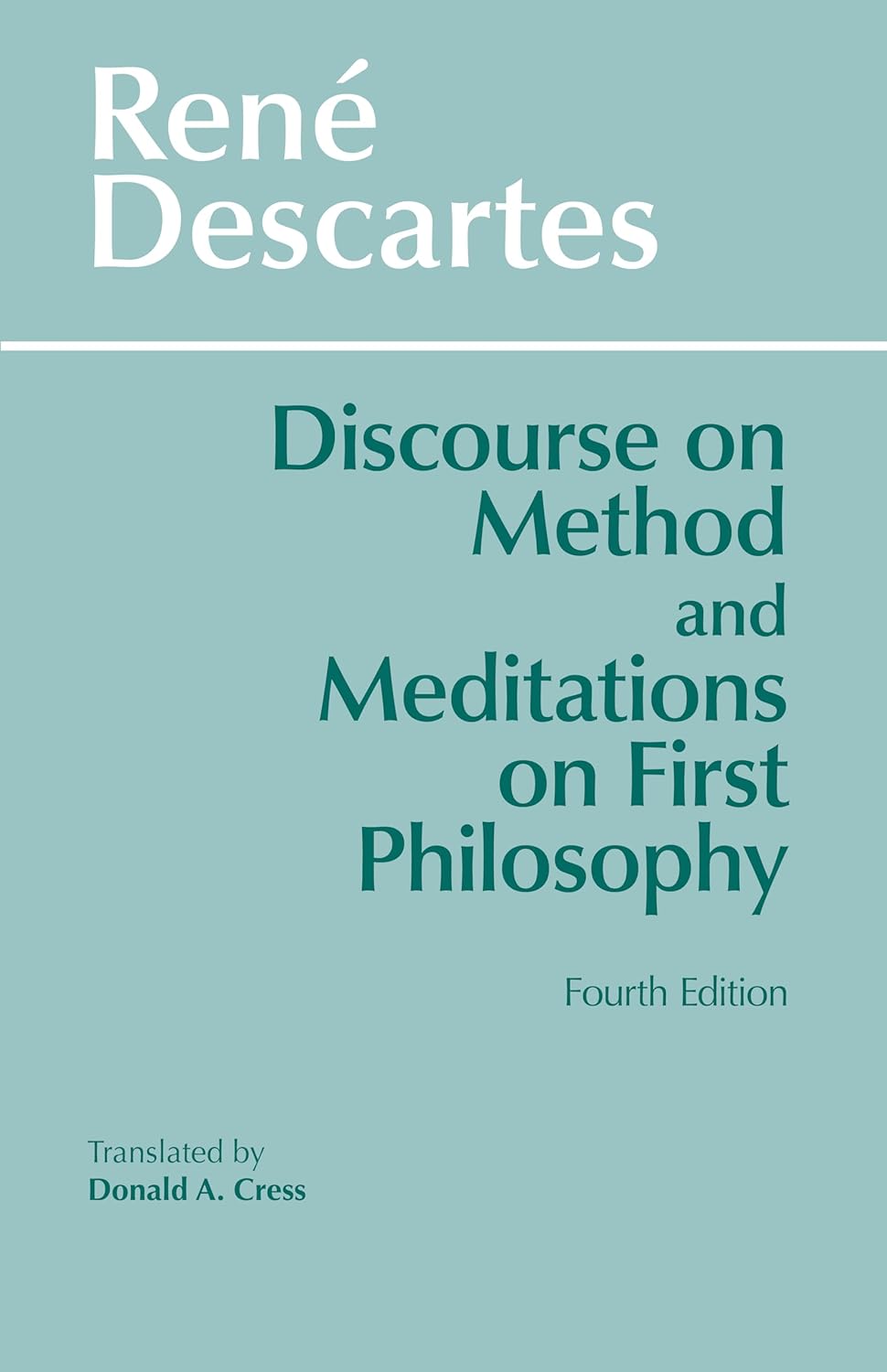 Meditations on First Philosophy (Hackett Classics)  by Rene Descartes (Author)
