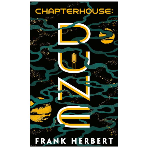 Chapterhouse: Dune (Dune, #6) by Frank Herbert