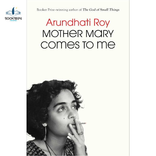Mother Mary Comes to Me by Arundhati Roy (Author)