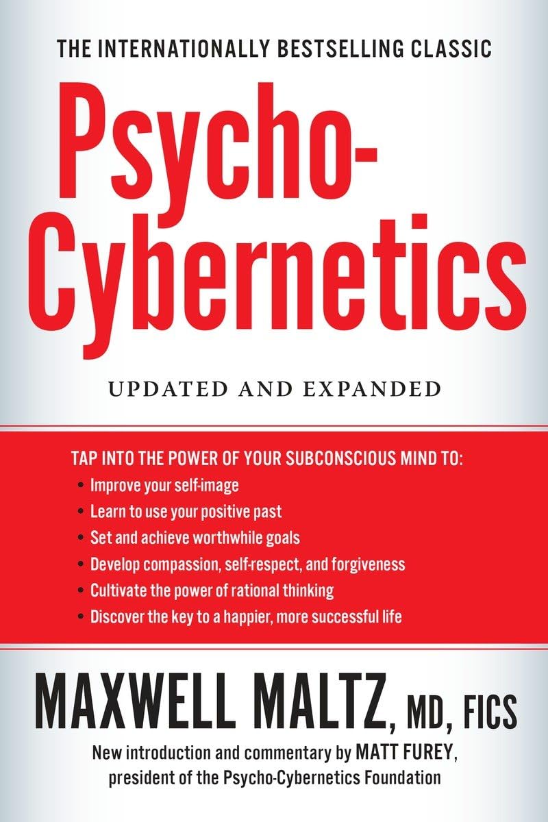 Psycho-Cybernetics by Maxwell Maltz (Author)