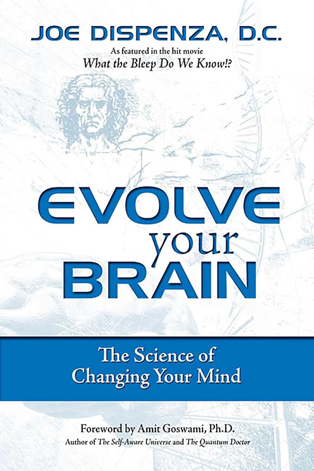 Evolve Your Brain by Joe Dispenza DC (Author)