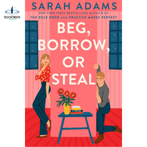 Beg, Borrow, or Steal: by Sarah Adams (Author)
