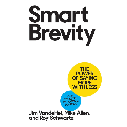 Smart Brevity by Jim VandeHei (Author)