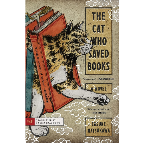 The Cat Who Saved Books: by Sosuke Natsukawa (Author)