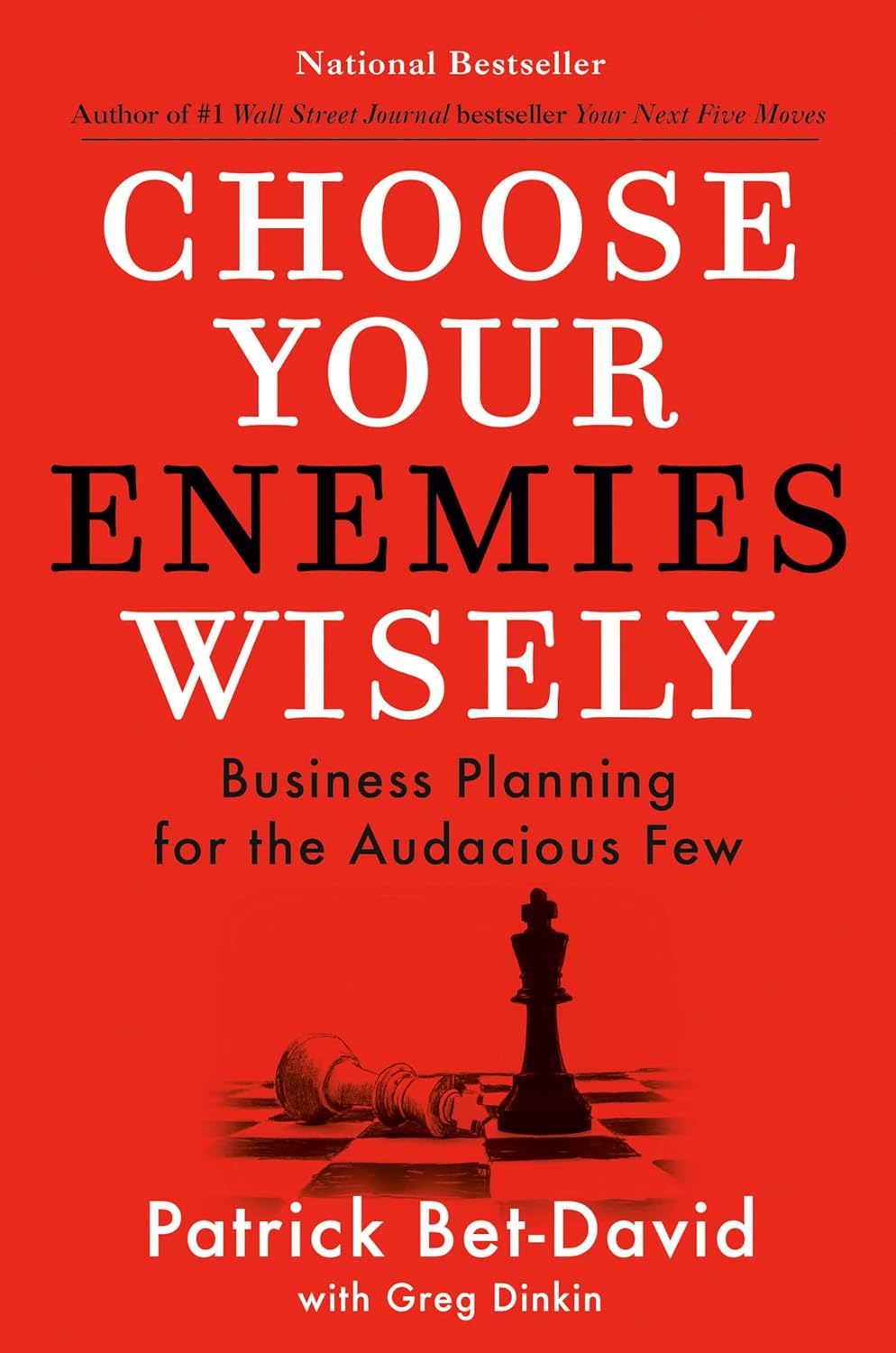 Choose Your Enemies Wisely by Patrick Bet-David (Author)