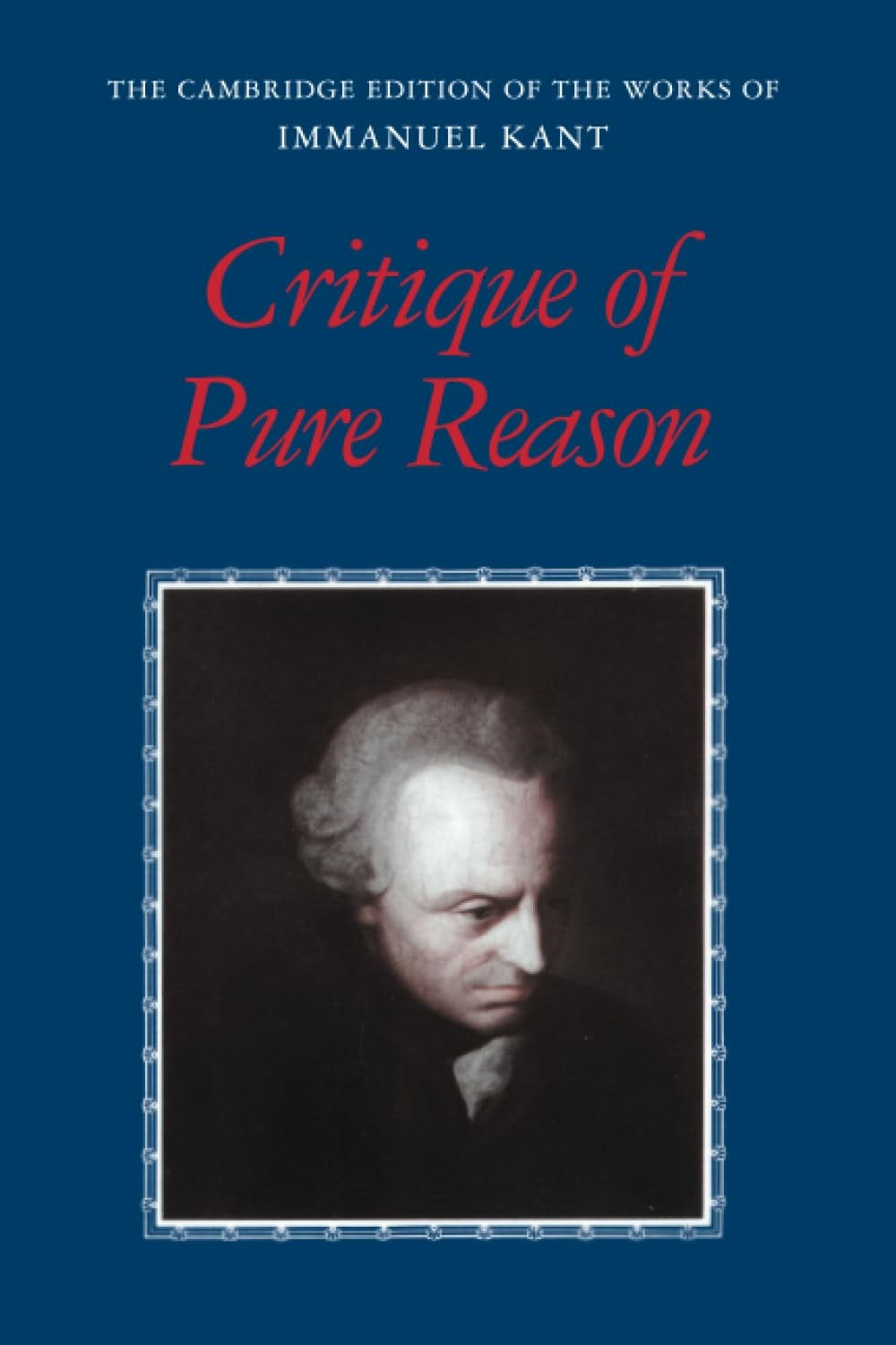 Critique of Pure Reason by Immanuel Kant (Author)