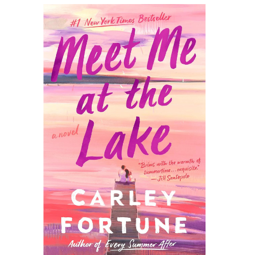 Meet Me at the Lake by Carley Fortune (Author)