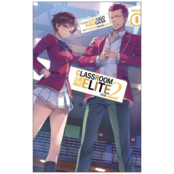 Classroom of the Elite: Year 2 (Light Novel) Vol. 6 by Syougo Kinugasa (Author),