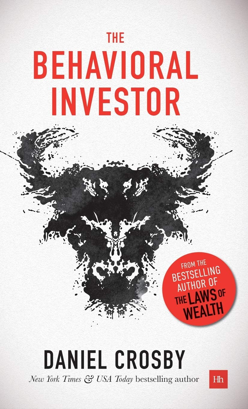 The Behavioral Investor by Doctor Daniel Crosby
