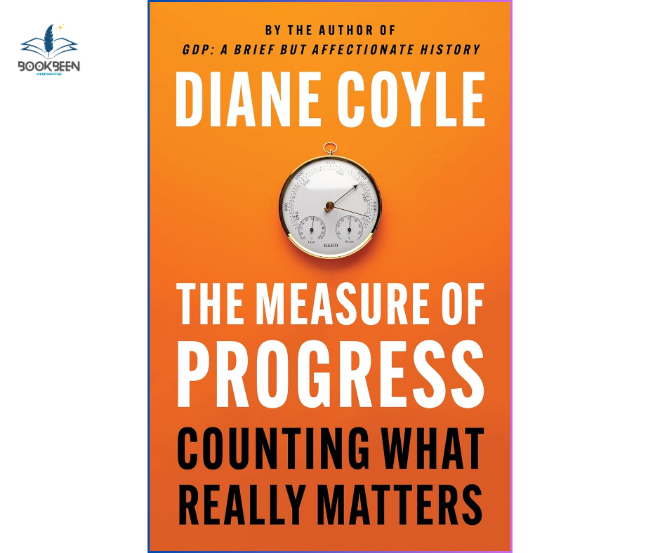 The Measure of Progress:  by Diane Coyle (Author)