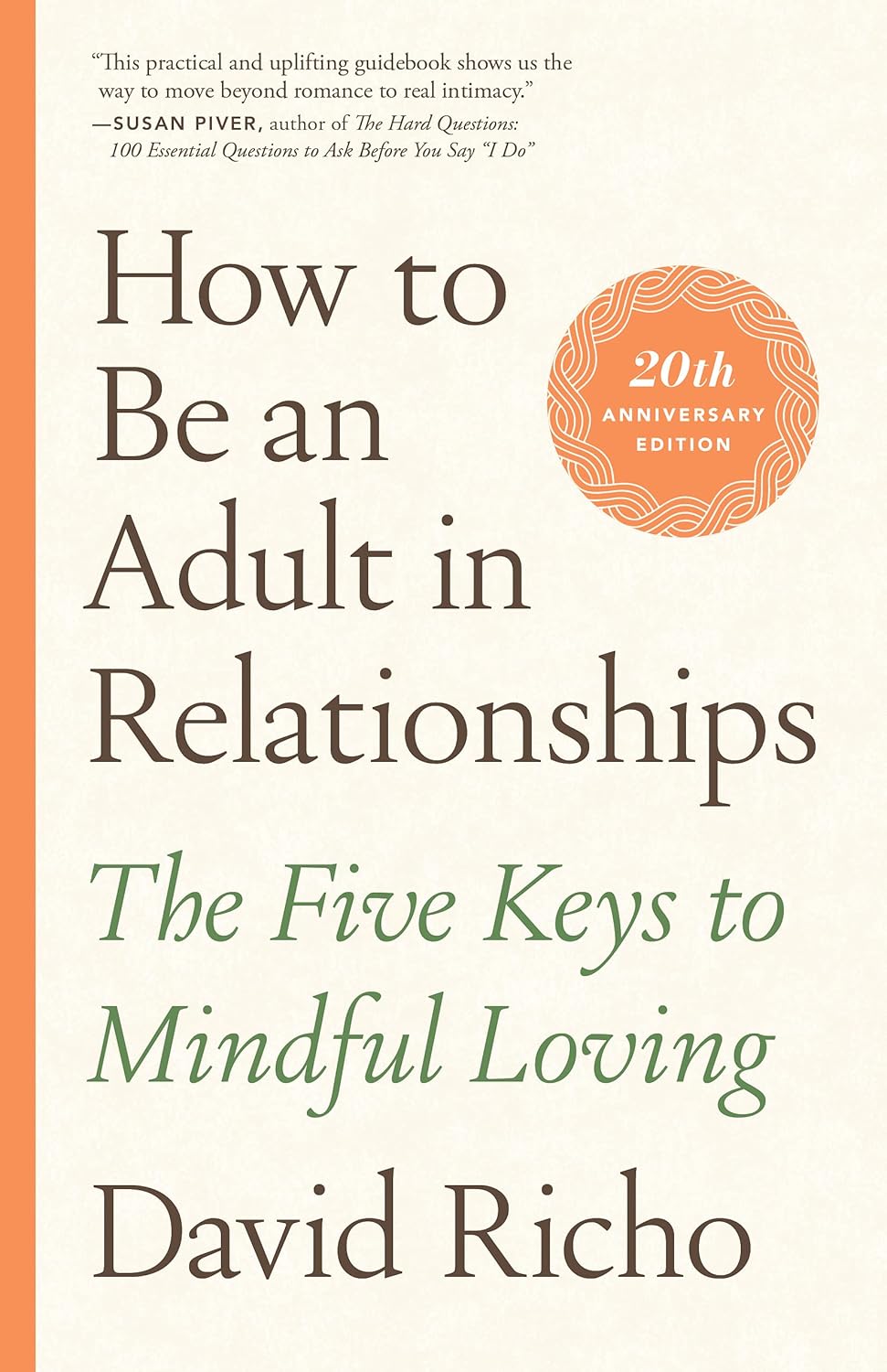 How to Be an Adult in Relationships by David Richo (Author)
