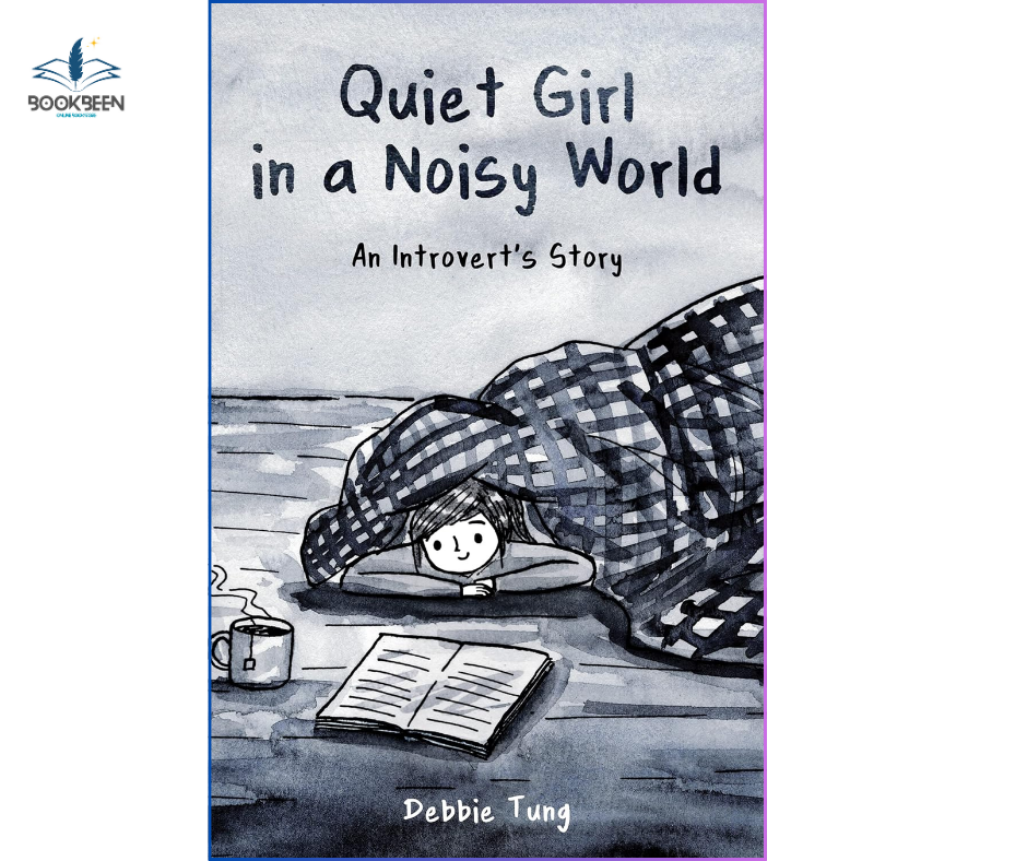 Quiet Girl in a Noisy World: by Debbie Tung (Author)