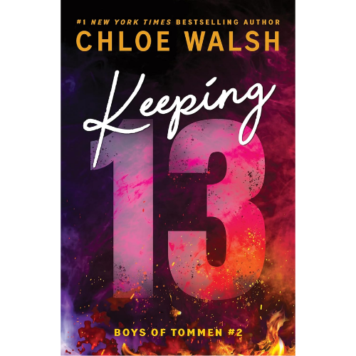 Keeping 13 Book 2 by Chloe Walsh (Author)