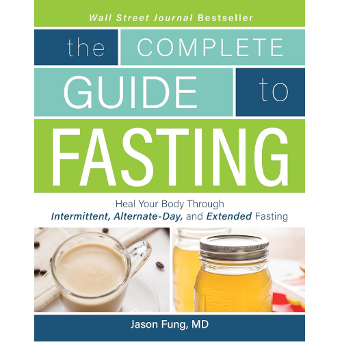 Complete Guide To Fasting: by Dr. Jason Fung (Author),