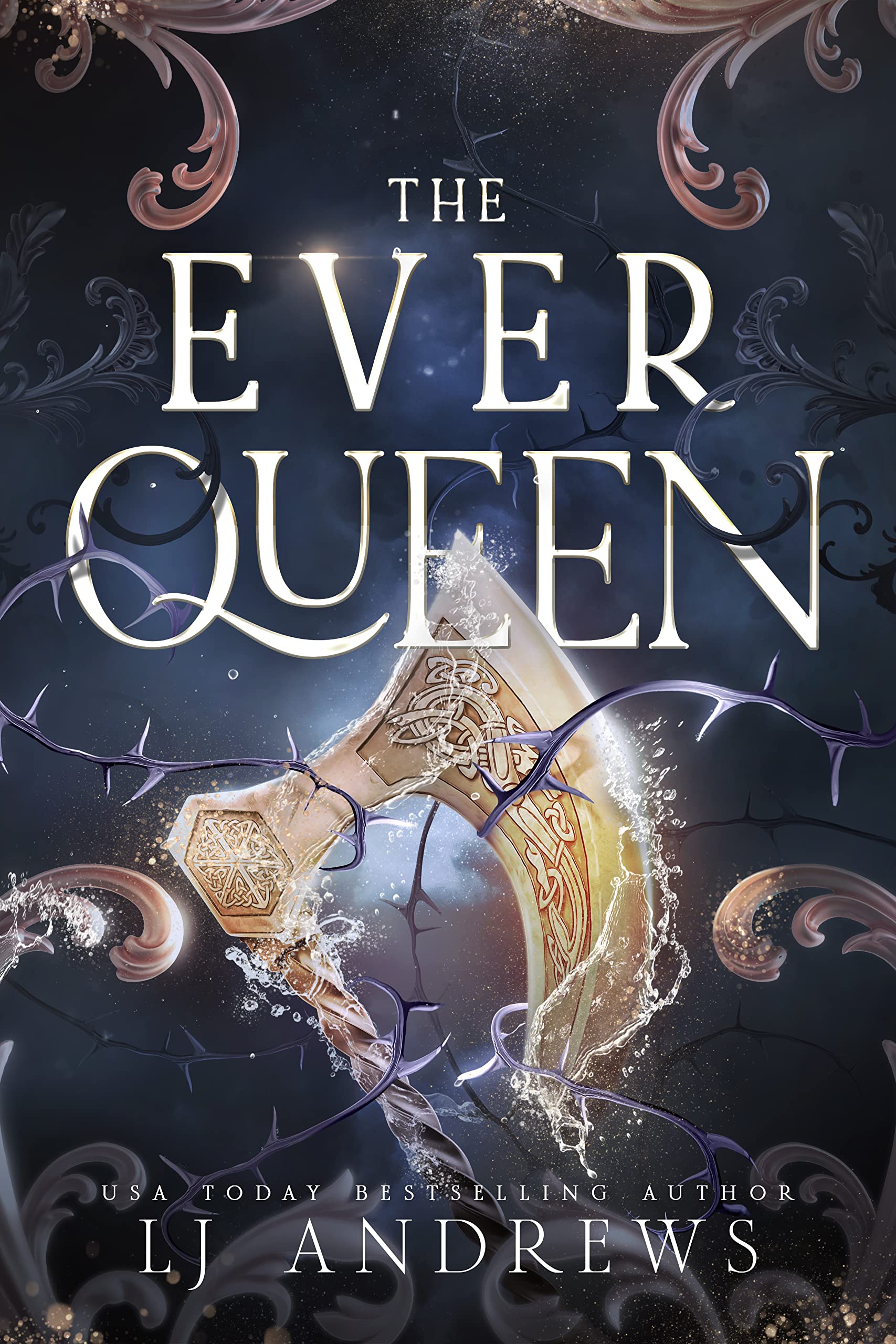 The Ever Queen: A Dark Fantasy Romance (The Ever Seas) by LJ Andrews