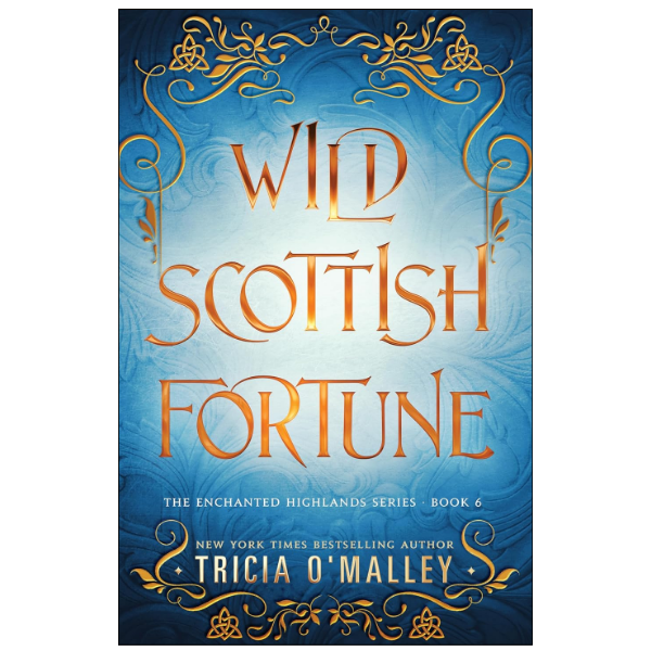 Wild Scottish Fortune by Tricia O'Malley (Author)