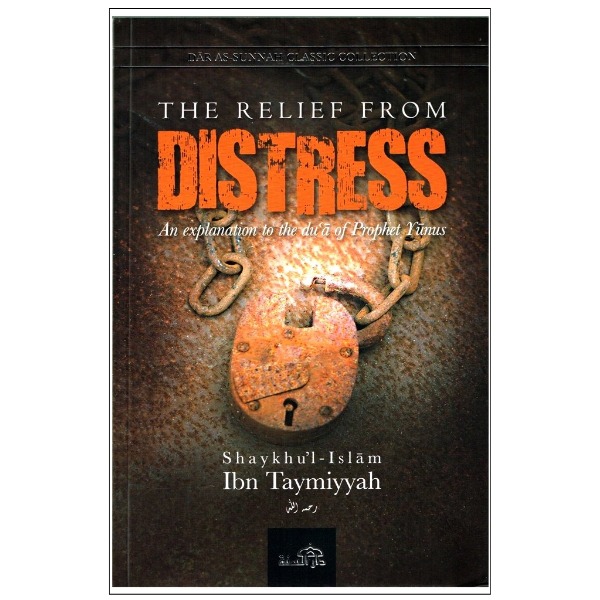 Relief From Distress  by Shaykhul - Islam Ibn Taymiyyah (Author)
