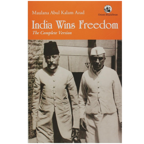 Ind ia Wins Freedom by Maulana Abul Kalam Azad (Author)