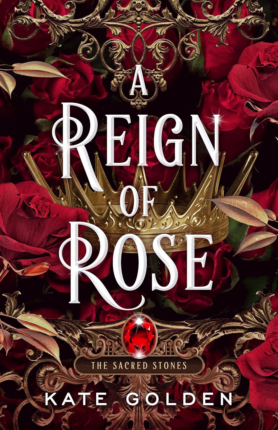 A Reign of Rose (The Sacred Stones) by Kate Golden (Author)