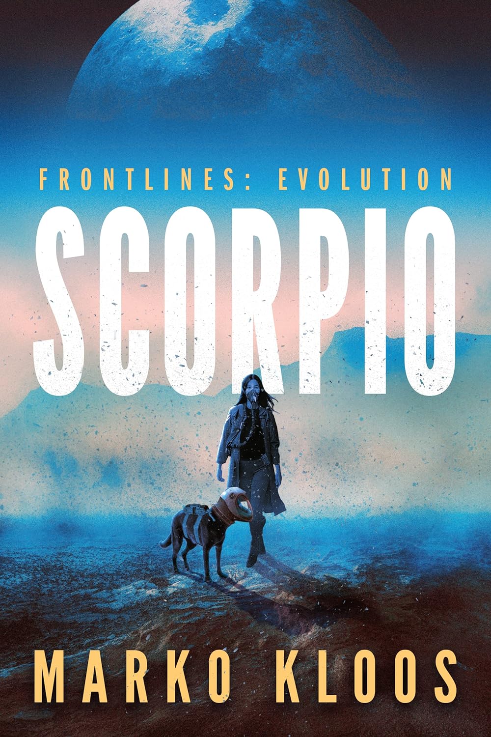 Scorpio (Frontlines: Evolution, #1) by Marko Kloos