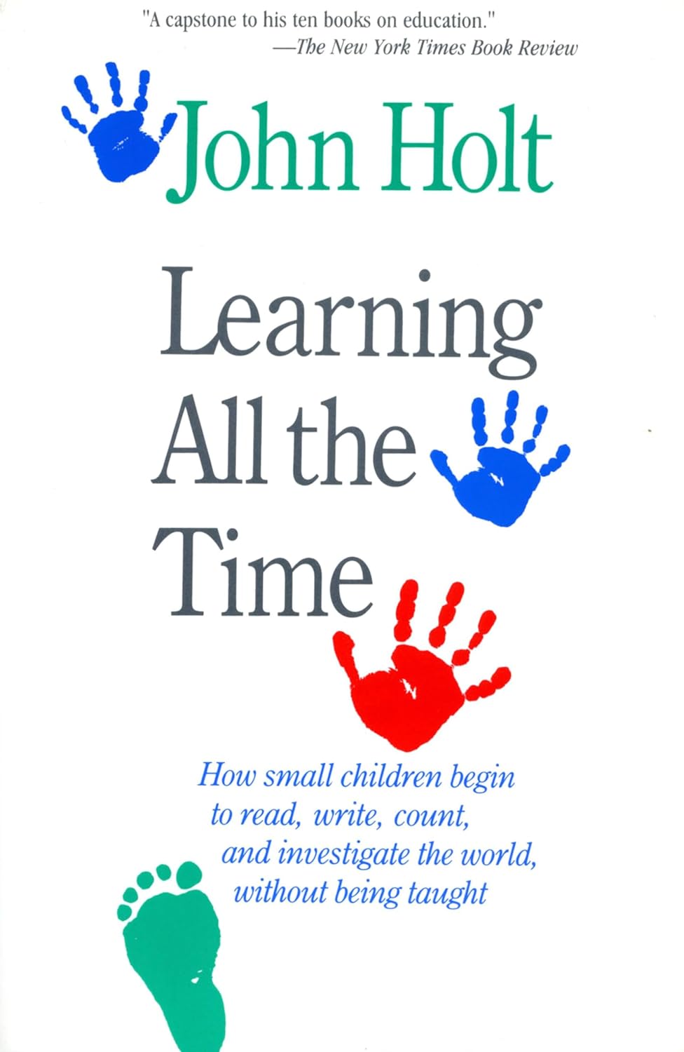Learning All the Time by John C. Holt
