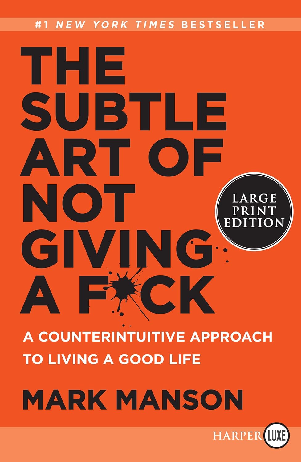 The Subtle Art of Not Giving a F*ck: by Mark Manson (Author)