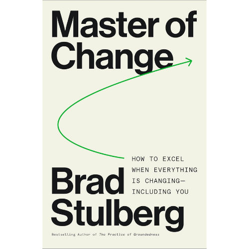 Master of Change by Brad Stulberg (Author)