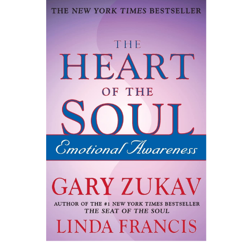 The Heart of the Soul: by Gary Zukav (Author)