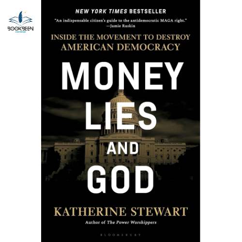 Money, Lies, and God: by Katherine Stewart (Author)