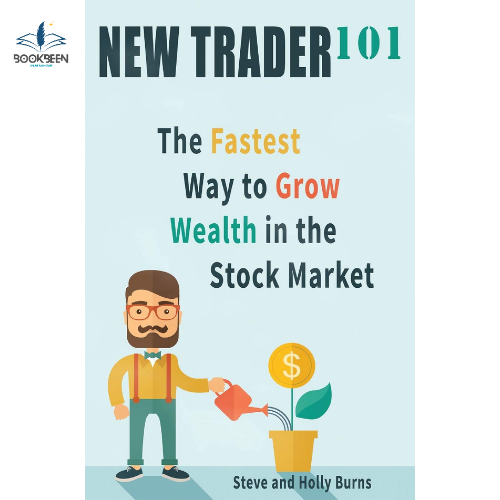 New Trader 101: by Steve Burns (Author),