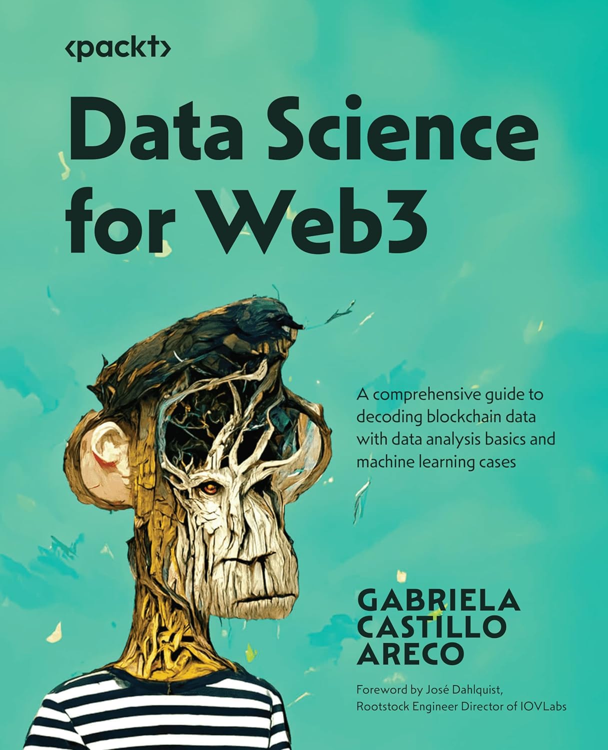 Data Science for Web3: A comprehensive guide to decoding blockchain data with data analysis basics and machine learning cases by Gabriela Castillo Areco