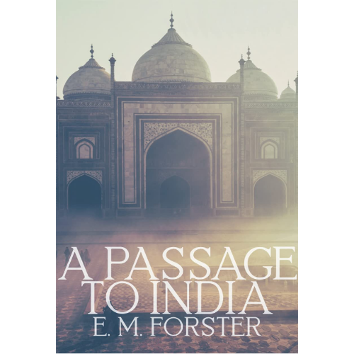 A Passage to India by E. M. Forster (Author)