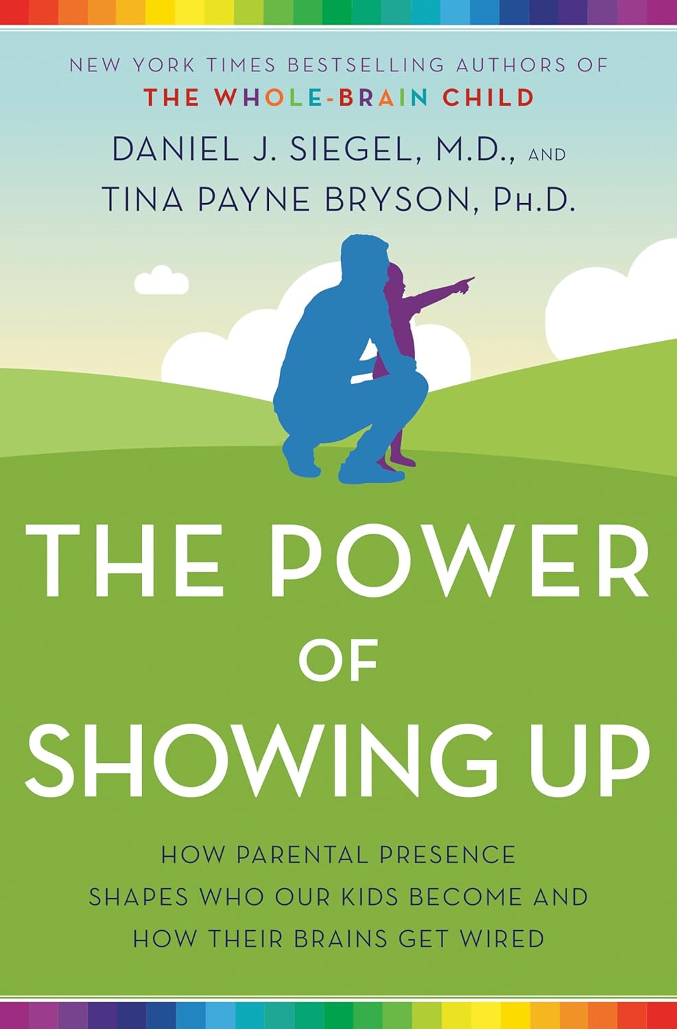 The Power of Showing Up by Daniel J Siegel M D (Author)