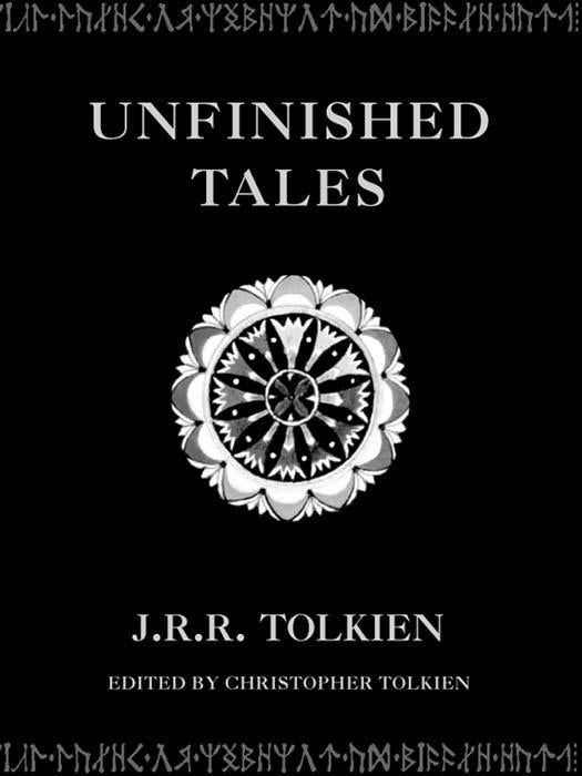 Unfinished by Tales Tolkien John Ronald Reuel, Tolkien Christopher