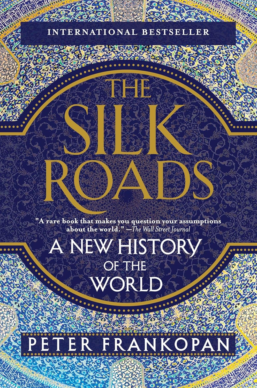 The Silk Roads by Peter Frankopan (Author)