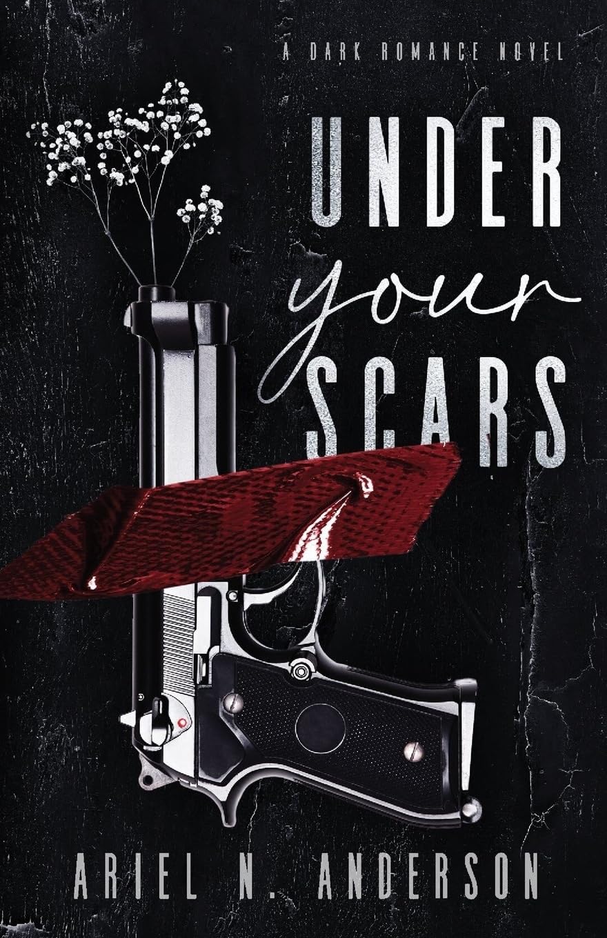 Under Your Scars: A Dark Romance Novel Book 1 by N Anderson (Author)