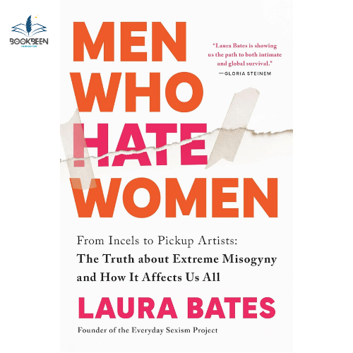 Men Who Hate Women:by Laura Bates (Author)