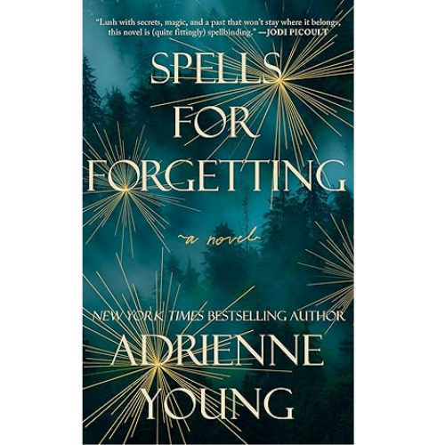 Spells for Forgetting:  by Adrienne Young (Author)