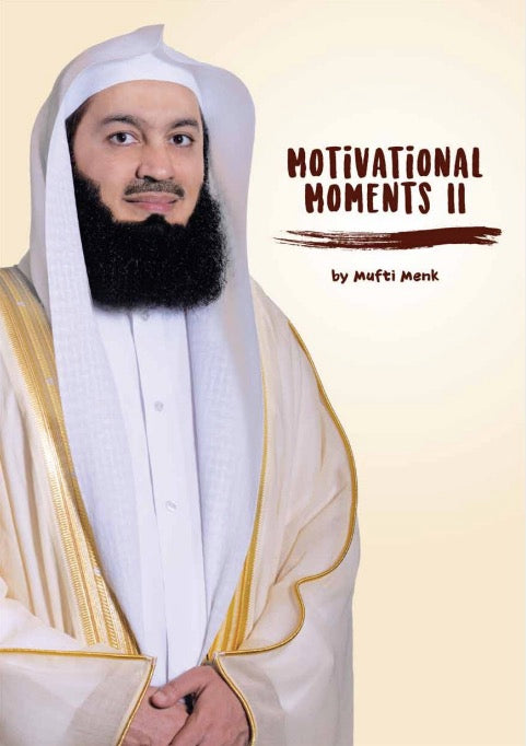 Motivational Moments II by Mufti Menk