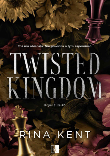 Twisted Kingdom: Special Edition Print (Royal Elite Special Edition Book 3 ) by Rina Kent