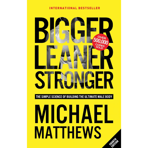 Bigger Leaner Stronger: by Michael Matthews (Author)